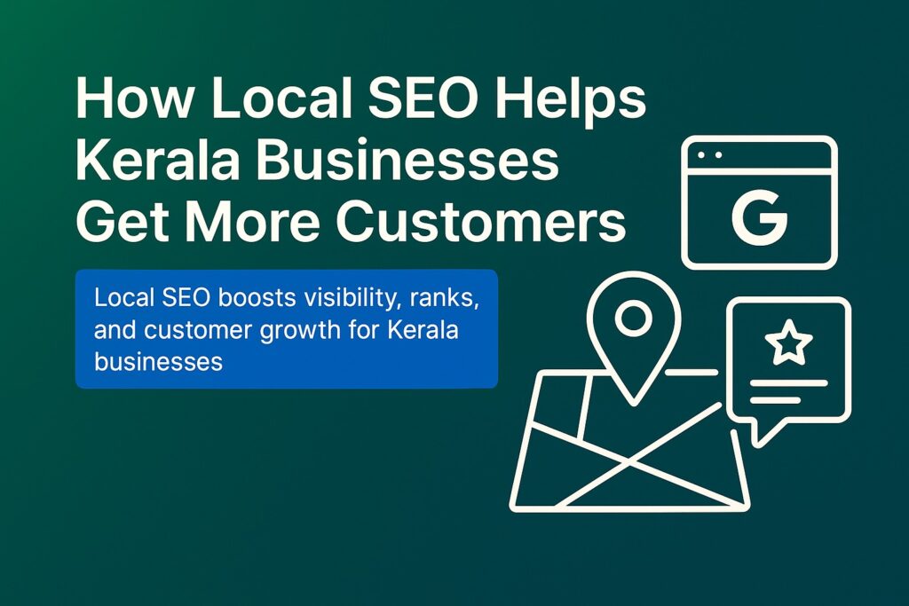 How Local SEO Helps Kerala Businesses Get More Customers
